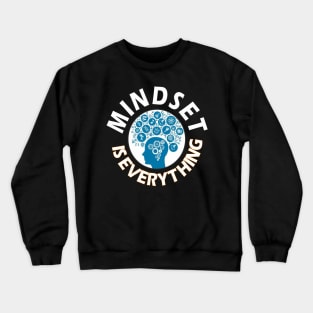 Mindset is everything, Motivational Quotes, Aesthetic Quotes Crewneck Sweatshirt